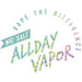 ALLDAY VAPOR SALT NIC 30ML - Downtown Smokes N Vapes